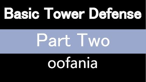 Scratch Basic Tower Defense Tutorial - Part Two - Adding Turrets