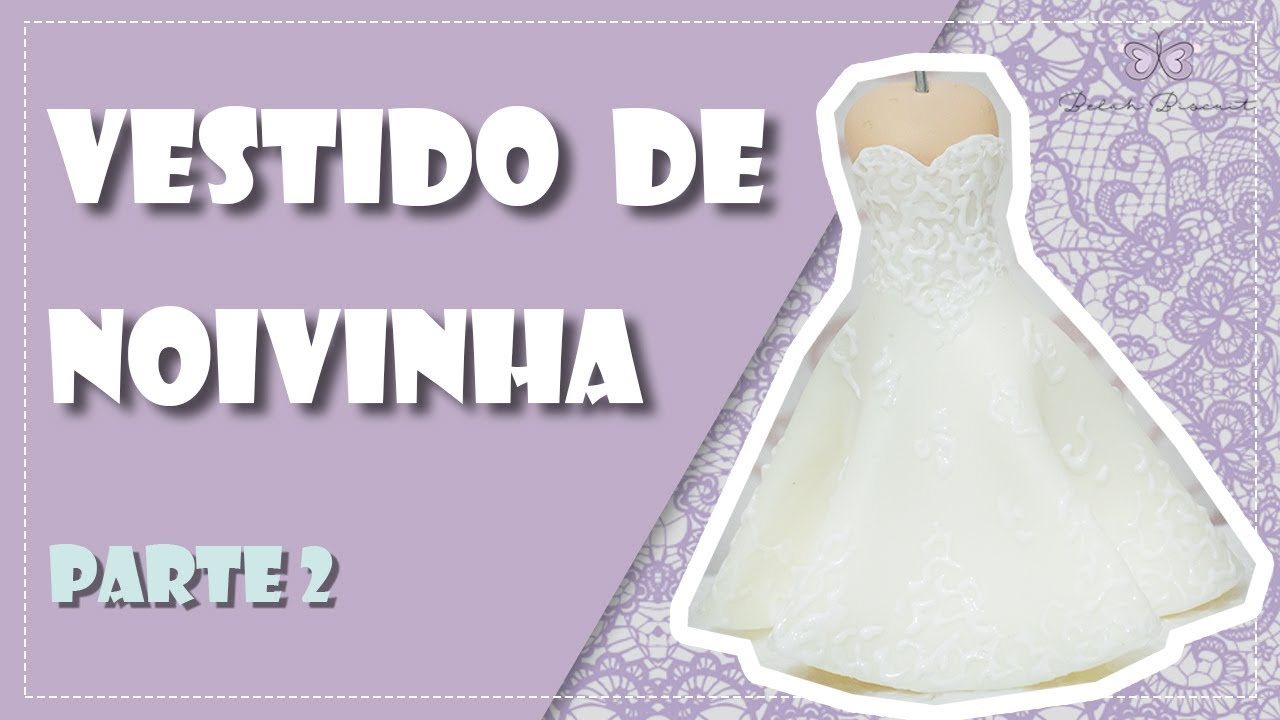 RENDA VESTIDO DE NOIVA EM BISCUIT - PASSO A PASSO PARTE 2