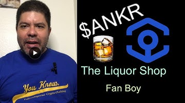 Ankr, the Liquor Shop, and Fan Boy. $Ankr