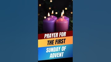 A Prayer for the First Sunday of Advent #advent  #prayer