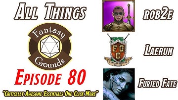 All Things Fantasy Grounds Talk Show - Episode 80 - Critically Awesome Essentials - One-Click More