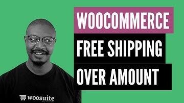 How to add WooCommerce Free Shipping Over Amount