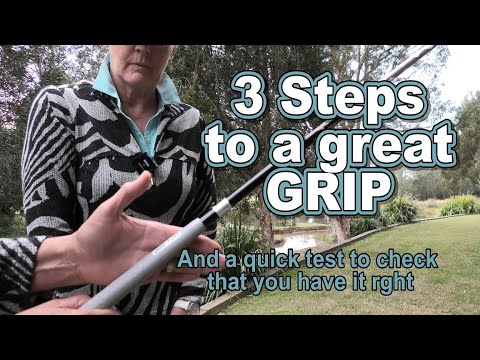 3 steps to a great grip and a simple test to see if you have it right.
