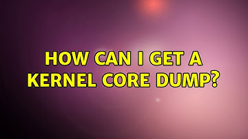 Ubuntu: How can I get a Kernel Core Dump?