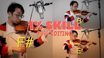 1% Violin Skills 99% Editing Skills