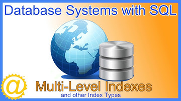 Database Systems - Multi-Level Indexes and Other Index Types: Hash Bitmap Logical and Function Index