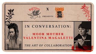 In Conversation: Moor Mother &amp; Valentina Magaletti
