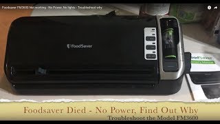 Foodsaver FM3600 Not working  No Power, No lights  Troubleshoot why