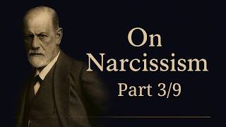 On Narcissism by Freud – Part 3/9: "Defending the Libido Theory: Freud vs. Jung (Part 1)"