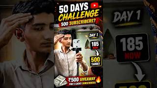 50 Days Challenge Start 😳 | 500 Subscribers Target #trending #vlog #shorts #viral #algorithm