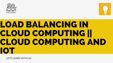 Load Balancing In Cloud Computing || Cloud Computing and IoT