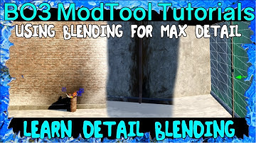 Blending for Max Detail Mod Tools Tutorial Black Ops 3 Custom Zombies