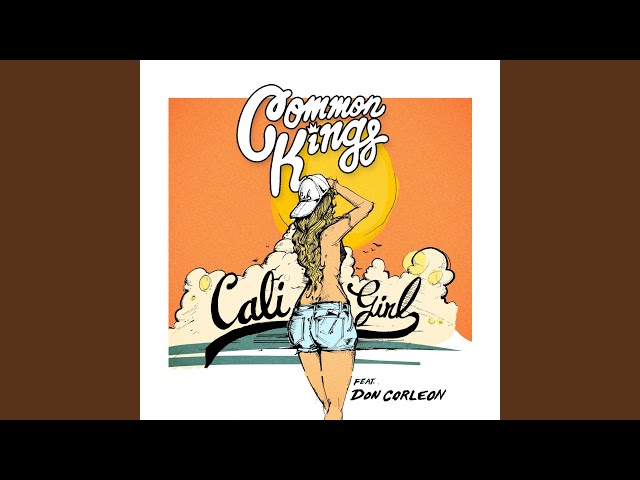 Common Kings - Cali Girl