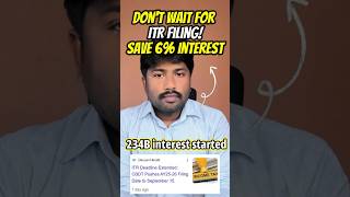 💰Don’t wait till ITR filing! 234B interest already running! ITR Due Date Extended  #telugu  #tax