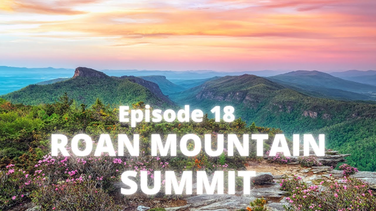 2 Day Hiking Trip To The Roan Mountain Summit YouTube