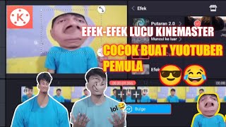 CARA EDIT EFEK-EFEK LUCU DI KINEMASTER||tutorial kinemaster