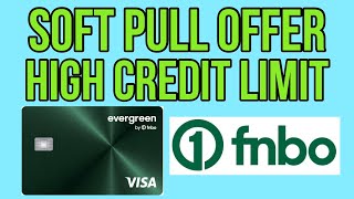 Soft Pull Credit Card! 0% APR 12 Months! FNBO Evergreen Rewards Visa!