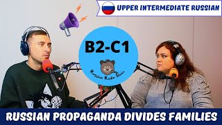 : Russian Propaganda Divides Families (B2-C1)