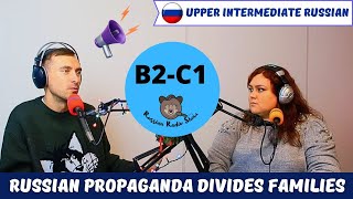 Russian Propaganda Divides Families (B2-C1)