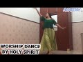 “GOODNESS OF GOD”  HOLY SPIRIT DANCE/ AMAIPERRY