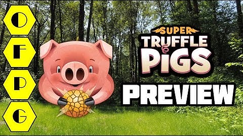 OFPG - Super Truffle Pigs Preview