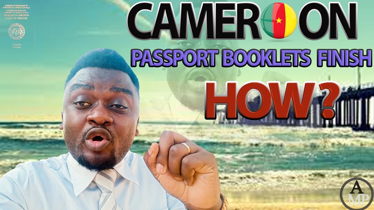 PROBLEM CAMEROON CEMAC PASSPORT BOOKLET 2021