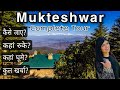 Mukteshwar complete tour 2023       choli ki jali  bhalugarh waterfall