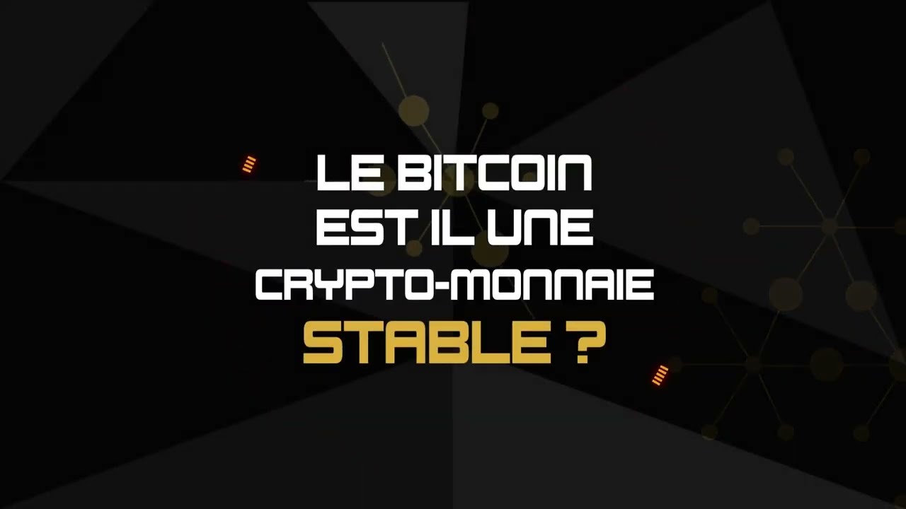 FAQ 23 - Le bitcoin est-il une crypto-monnaie stable ?