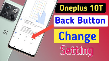 Oneplus 10t back button setting/Oneplus 10t back button change/navigation gesture setting