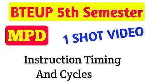Instruction Timing And Cycles | Microprocessor & Peripheral Device | 1 Shot Video | Bteup 5th Sem