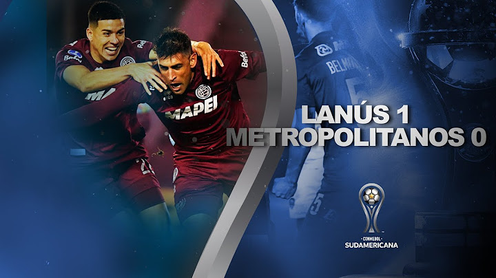 LANÚS 1 X 0 METROPOLITANOS | MELHORES MOMENTOS | CONMEBOL SUDAMERICANA 2022