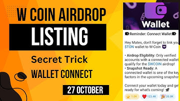 W Coin Airdrop Listing & Wallet Connect Guide|snapshot 27 October