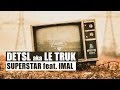 Detsl aka Le Truk - Superstar feat. Imal