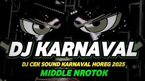 DJ CEK SOUND KARNAVAL VIRAL TERBARU 2025 FULL BASS NROTOK NULUP