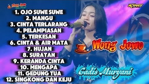 DANGDUT KOPLO FULL ALBUM | OJO SUWE SUWE, MANGU , CINTA TERLARANG | GADIS MURYANI | OM WONG JOWO.