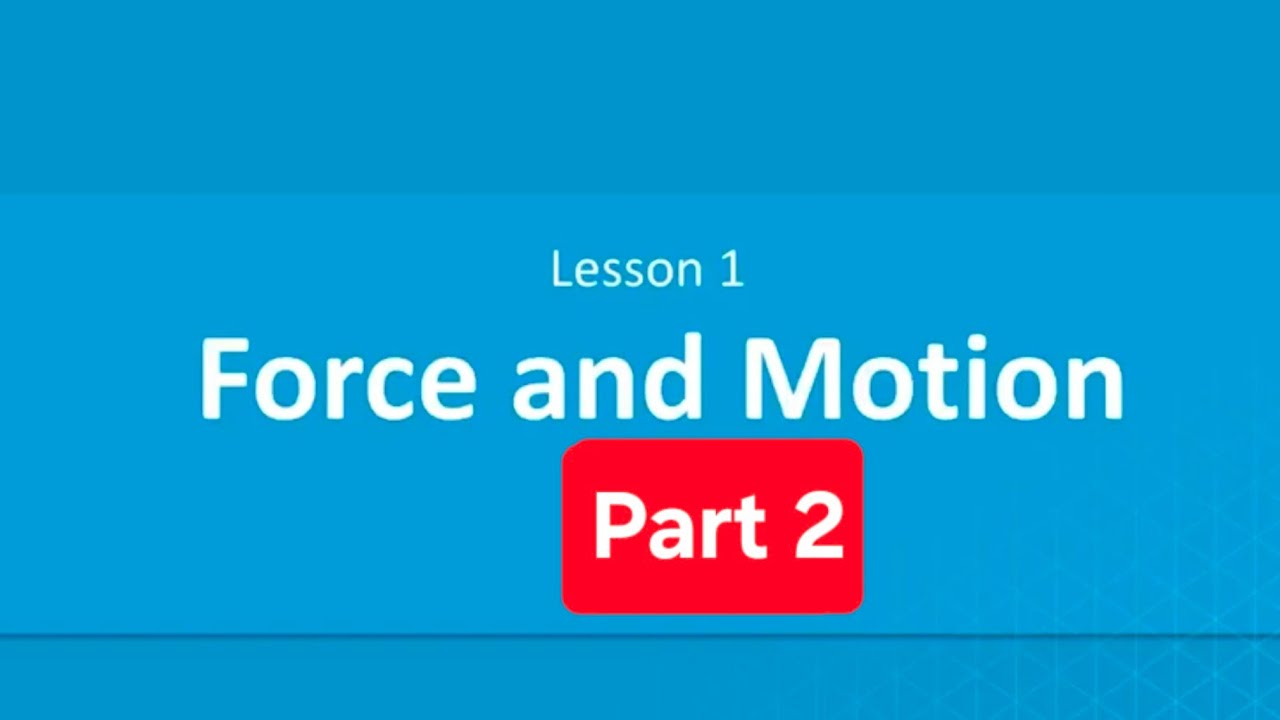Force and Motion - part 2 - YouTube