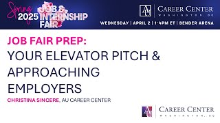 Spring 2025 Job Fair Prep: Your Elevator Pitch & Approaching Employers