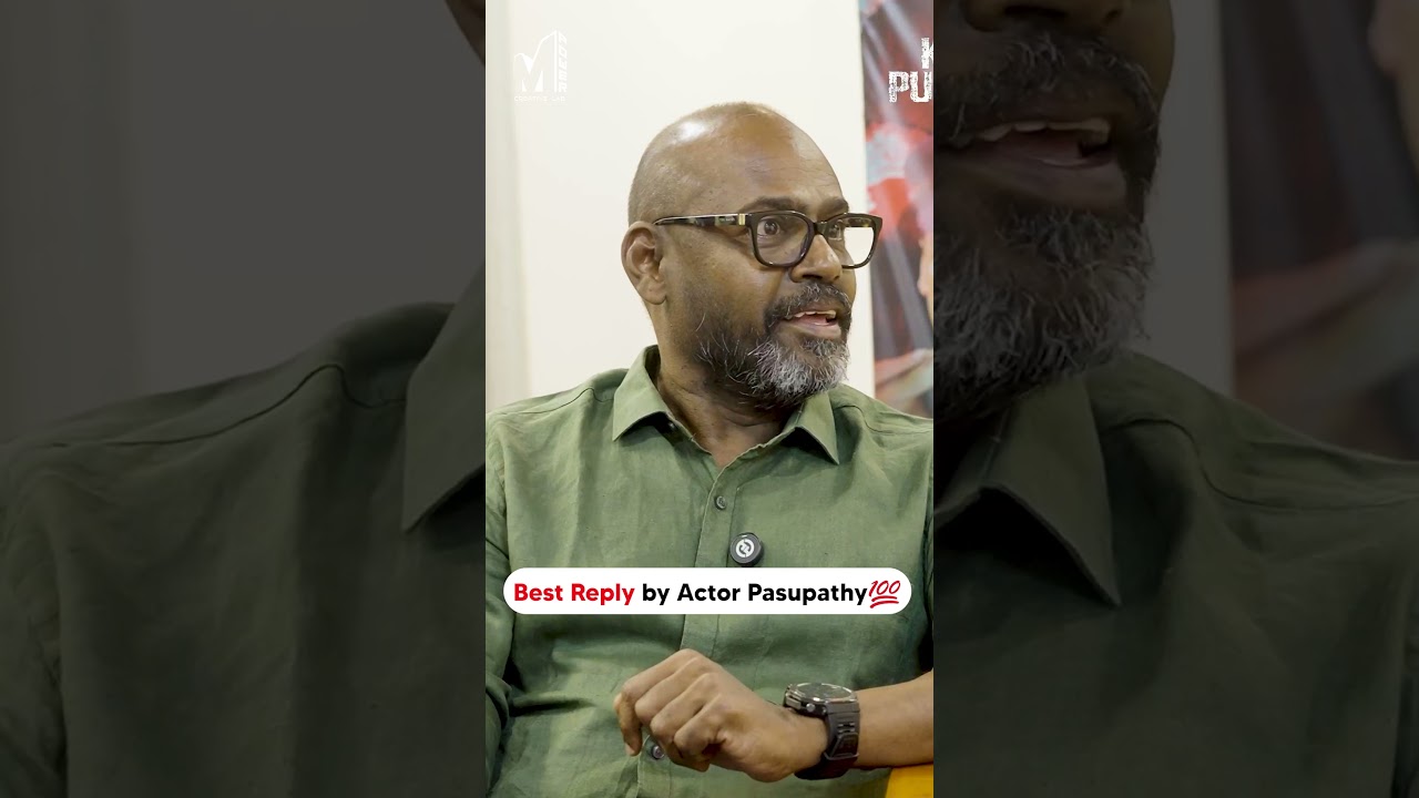 Best Reply by Actor Pasupathy 💯 | Kuttram Purindhavan | Maathevan | MPower