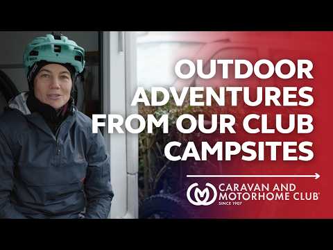 Why Club Campsites Are Great For Outdoor Adventures | Caravan and Motorhome Club