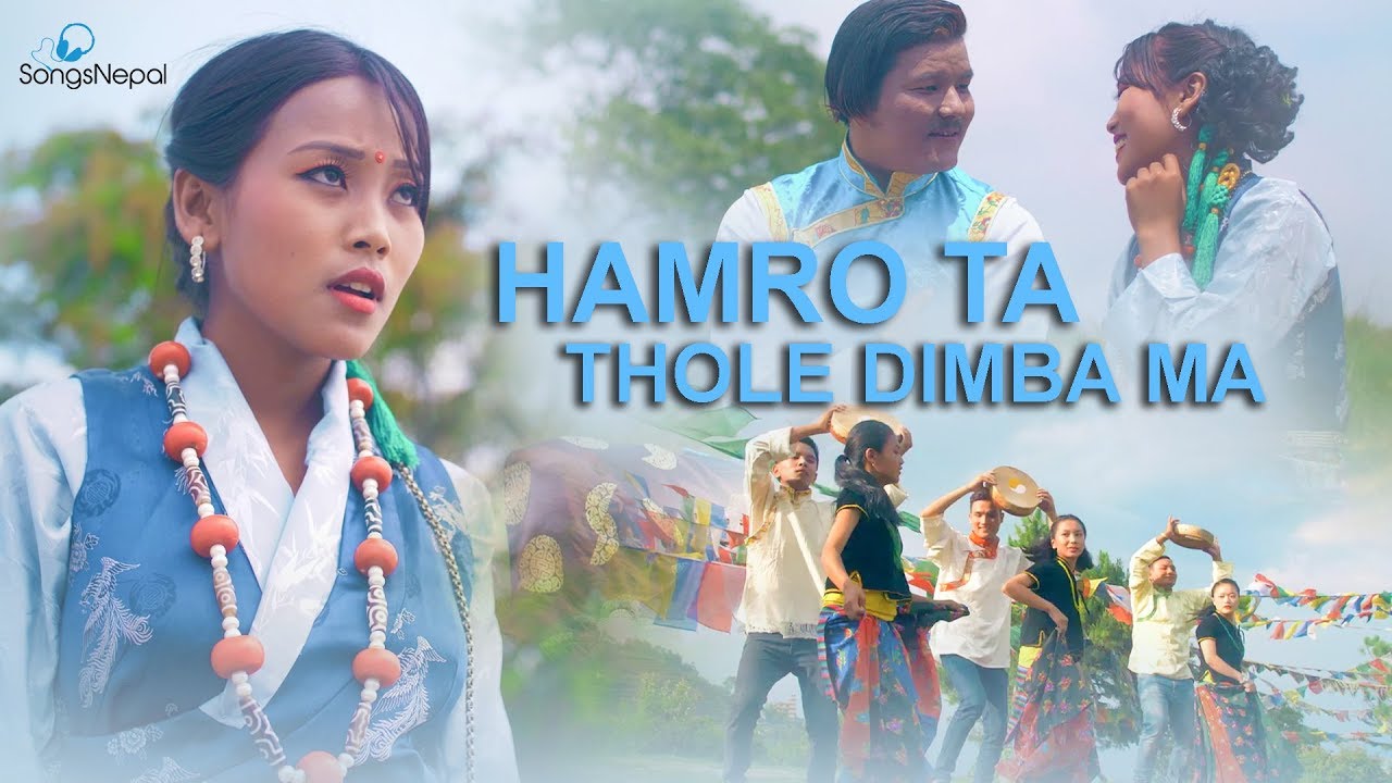 New Nepali Tamang Song - Hamro Ta Thole Dimba Ma | Santenzi Sherpa ...