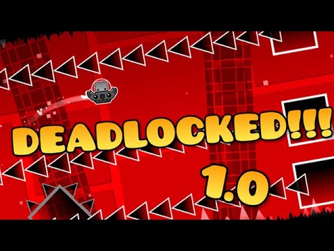 Deadlocked 1.0 🎈 | Geometry Dash