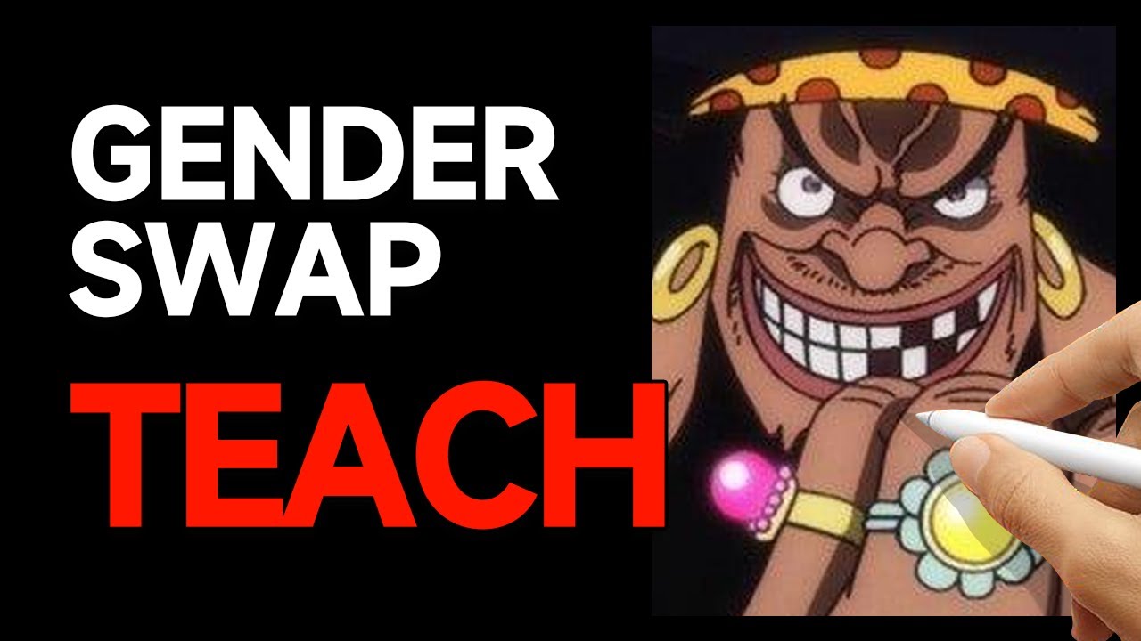 Drawing One Piece Gender Swap BLACKBEARD TEACH YouTube
