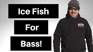 Catching Bass Through the Ice | How to Catch Bass Ice Fishing