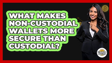 What Makes Non-custodial Wallets More Secure Than Custodial? - CryptoBasics360.com