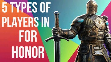 5 Types of Players in For Honor