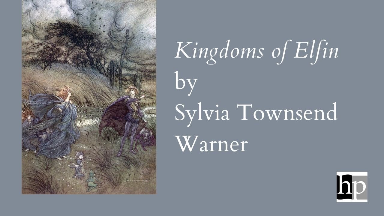 Kingdoms of Elfin, by Sylvia Townsend Warner | Handheld Press