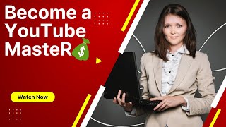 How to become a YouTube Master