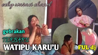 FULL DJ Lagu Bima Dompu terbaru II WATIPU KARU'U II VOC II ECHY WARACI II cpt 