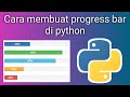 Cara membuat progress bar di python cli dan gui | tutorial python
