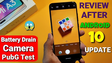 Mi A3 android 10 update full review - Gaming, Battery drain test, Camera Review, Fingerprint Problem